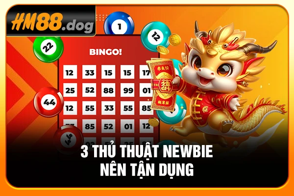 3 thủ thuật newbie nên tận dụng 3 thủ thuật newbie nên tận dụng