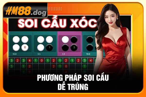 Phương pháp soi cầu dễ trúng Phương pháp soi cầu dễ trúng