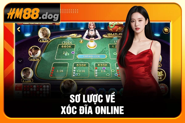 Sơ lược về xóc đĩa online Sơ lược về xóc đĩa online